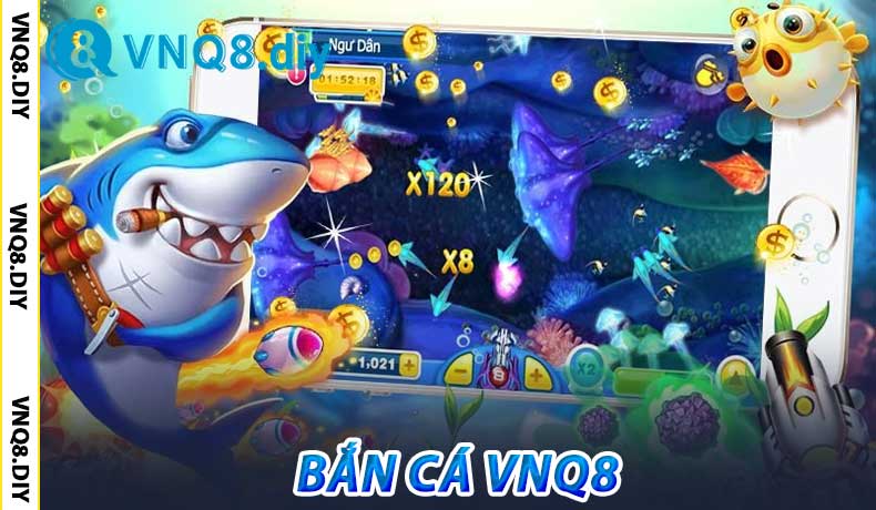 Bắn Cá VNQ8