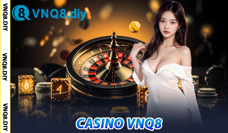 Casino VNQ8