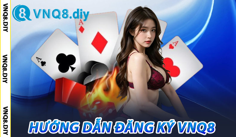 Hướng Dẫn Đăng Ký VNQ8